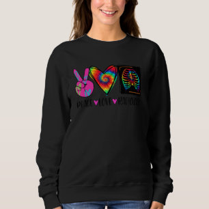 Tie Dye Peace Love Radiology Radiologist Thanksgiv Sweatshirt