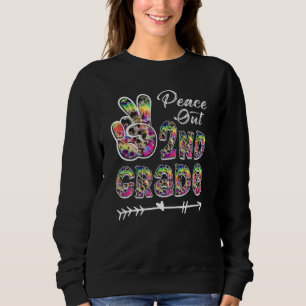 Tie Dye Peace Out 2nd Grade Last Day Of School Sum Sweatshirt