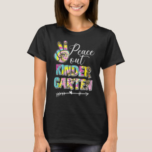 Tie Dye Peace Out Kindergarten Last Day Of School T-Shirt