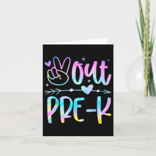 Tie Dye Peace Out Pre-k Happy Last Day Of School P Card