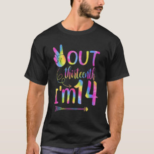 Tie Dye Peace Out Thirteenth I'm 14 Years Old 14th T-Shirt