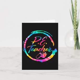 Tie Dye Physical Education Teacher Pe Squad Byck T Card