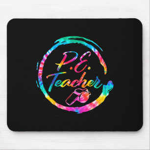 Tie Dye Physical Education Teacher Pe Squad Byck T Mouse Pad