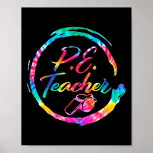 Tie Dye Physical Education Teacher Pe Squad Byck T Poster