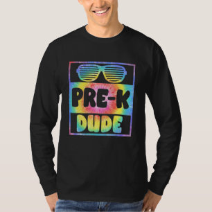 Tie Dye Pre K Dude Sunglasses Back To School Teach T-Shirt