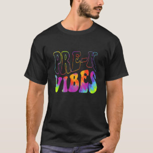 Tie Dye Pre K Vibes Teachers Back To School T-Shirt