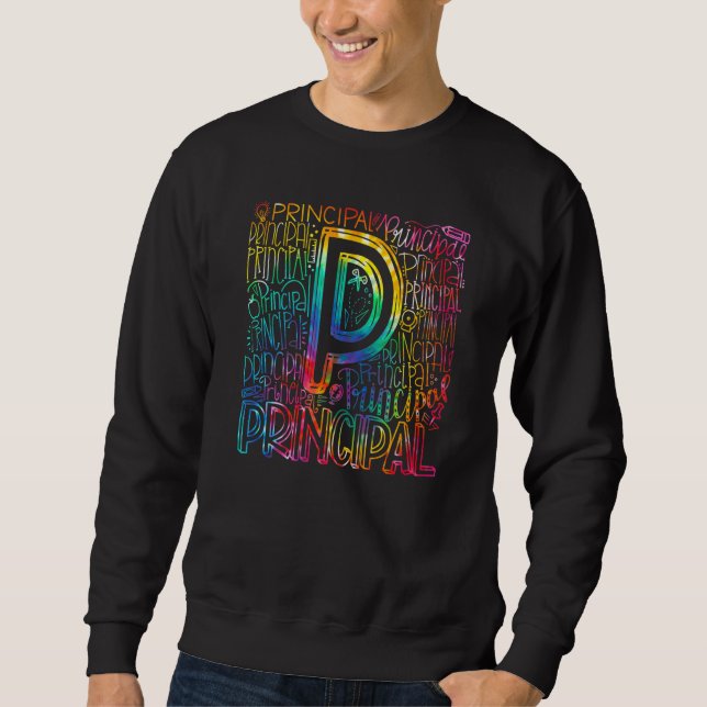 Tie Dye Principal Typography School Principal Sweatshirt (Front)
