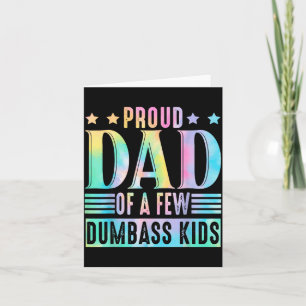 Tie Dye Proud Father Of A Few Funny Fathers Day Card