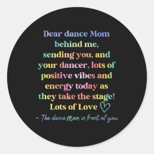 Tie Dye Retro Dear Dance Mum Behind Me Sending You Classic Round Sticker