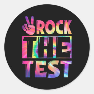Tie Dye Rock The Test Happy Testing Day Teacher Lo Classic Round Sticker