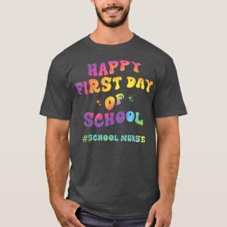 Tie Dye School Nurse Happy First Day Back To Schoo T-Shirt