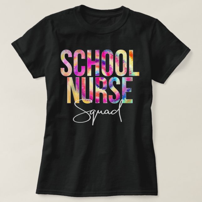 Tie Dye School Nurse Squad Back To School Apprecia T-Shirt (Design Front)
