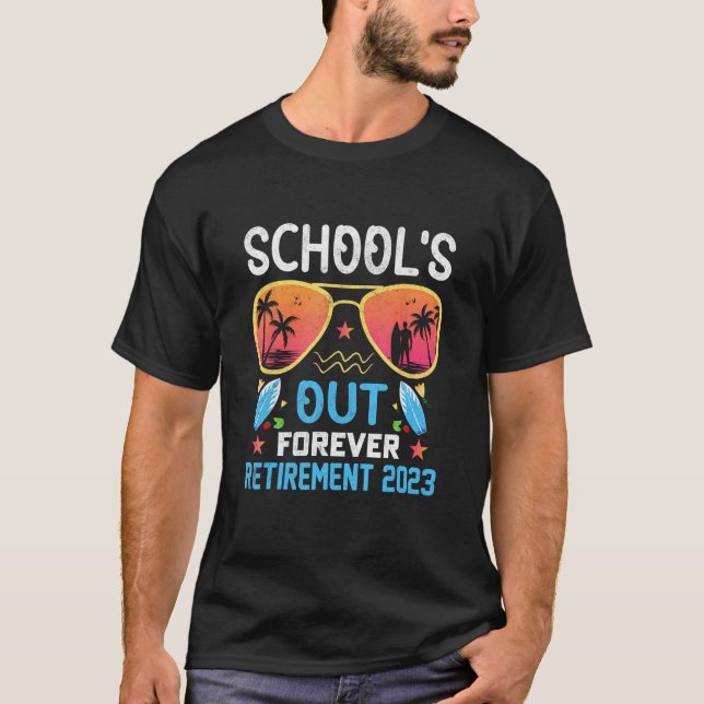 Tie Dye School s Out Forever Retirement Teacher Re T-Shirt (Front)