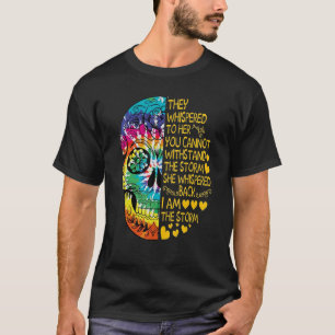 Tie Dye Skull They Whispered To Her You Cannot Wit T-Shirt