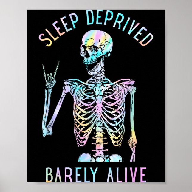 Tie Dye Sleep Deprived Barely Alive Skull Skeleton Poster (Front)