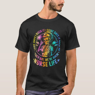 Tie Dye Some Days I Rock It Some Days It Rocks Me T-Shirt