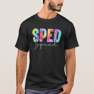 Tie Dye Sped Squad Specials Ed Teacher Special Edu T-Shirt