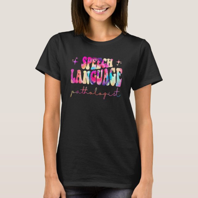 Tie Dye Speech Language Therapy Pathologist Retro  T-Shirt (Front)