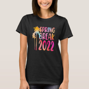 Tie Dye Spring Break 2022 Beach Vacation Family Tr T-Shirt