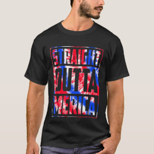 Tie Dye Straight Outta Merica American Flag 4th Of T-Shirt