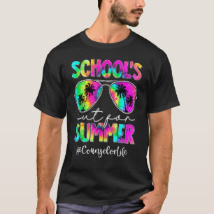 Tie Dye Sunglasses Counsellor Life School's Out Fo T-Shirt