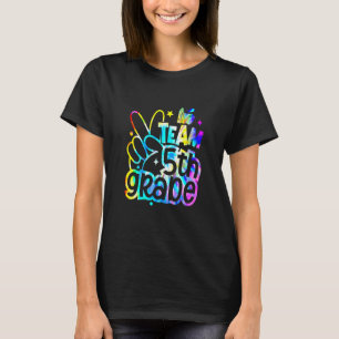 Tie Dye Team Fifth 5th Grade Back To School Teache T-Shirt