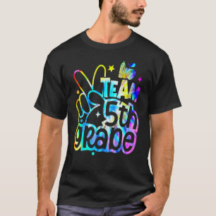 Tie Dye Team Fifth 5th Grade Back To School Teache T-Shirt