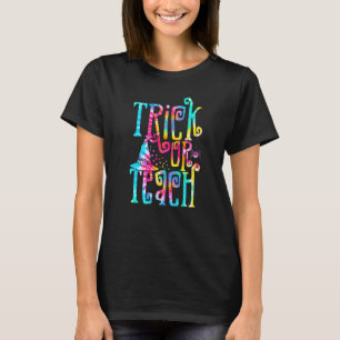 Tie Dye Trick Or Teach Teacher Halloween T-Shirt