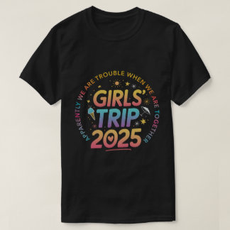 Tie Dye Trip 2025 Trouble When We Are Together  T-Shirt