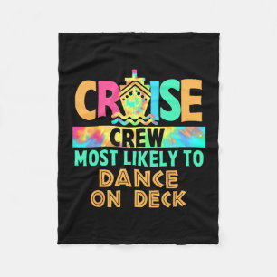Tie Dye Vacation Cruise Crew Most Likely To Dance  Fleece Blanket