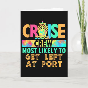 Tie Dye Vacation Cruise Crew Most Likely To Get Le Card