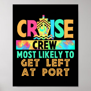 Tie Dye Vacation Cruise Crew Most Likely To Get Le Poster