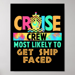 Tie Dye Vacation Cruise Crew Most Likely To Get Sh Poster