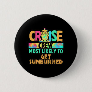 Tie Dye Vacation Cruise Crew Most Likely To Get Su 6 Cm Round Badge