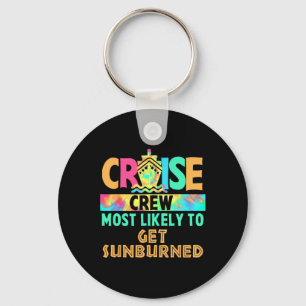 Tie Dye Vacation Cruise Crew Most Likely To Get Su Key Ring