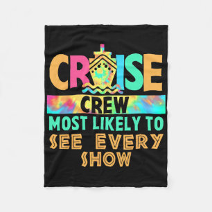 Tie Dye Vacation Cruise Crew Most Likely To See Ev Fleece Blanket