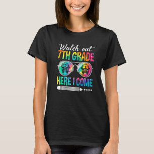 Tie Dye Watch Out 7th Grade Here I Come Back To Sc T-Shirt