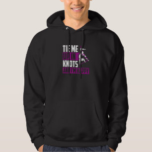 Tie Me Up In Knots And I'm Happy Aerial Silk Dance Hoodie