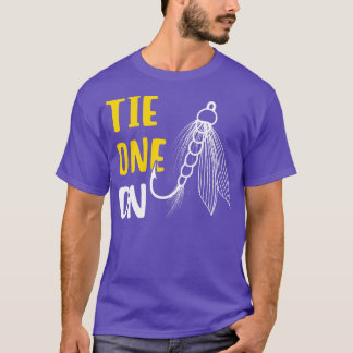 Tie One On Fly Fishing 1 T-Shirt