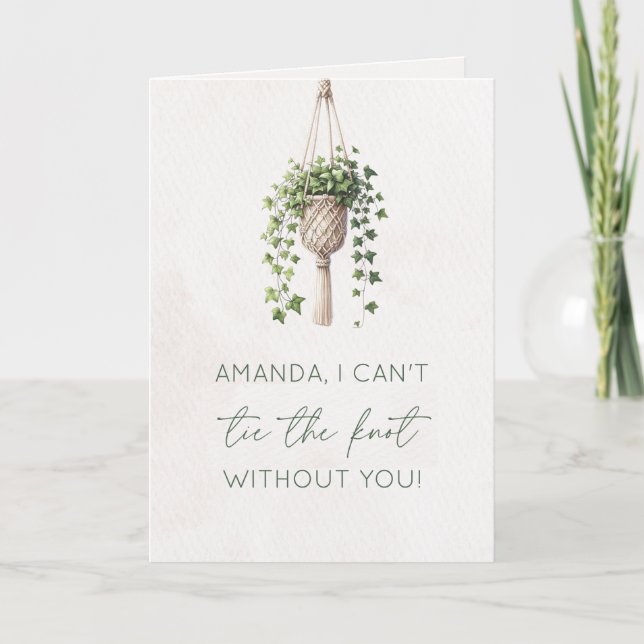 "Tie the Knot" Botanical Boho Bridesmaid Proposal  Card (Front)