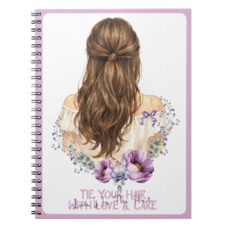 Tie Your Hair With Love And Care Floral Boutique Notebook