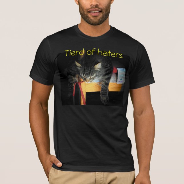 Tierd of haters Cat T-Shirt (Front)