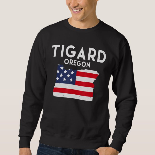 Tigard Oregon USA State America Travel Oregonian Sweatshirt (Front)