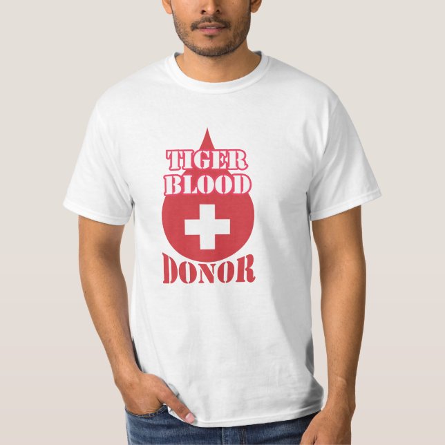 TIGER BLOOD DONOR T Shirt (Front)