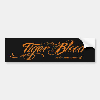 Tiger Blood (keeps you winning!) Bumper Sticker
