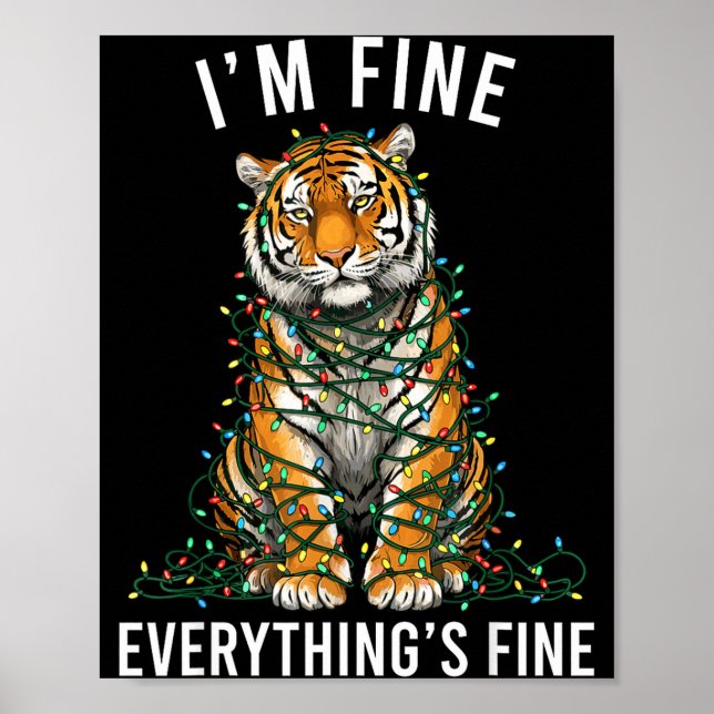Tiger Christmas I'm Fine Everything Is Fine Wildli Poster (Front)