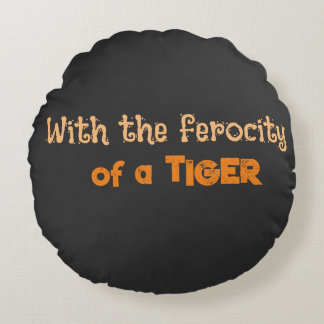 Tiger Ferocity (Animal Energy)- Round Pillow