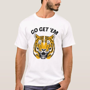 TIGER GO GET 'EM T-Shirt