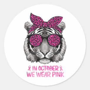 Tiger In October We Wear Pink Breast Cancer Awaren Classic Round Sticker