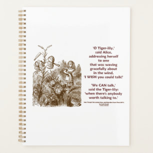 Tiger-Lily Can Talk Worth Talking To Wonderland Planner